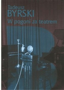 W pogoni za teatrem Byrski