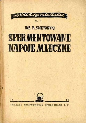 Roman Smetański, Sfermentowane napoje mleczne 1948