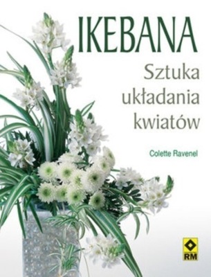 Ikebana sztuka układania kwiatów