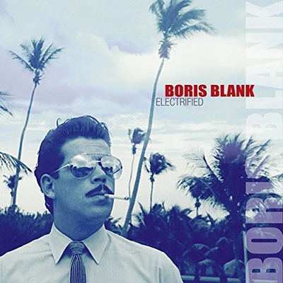 CD Boris Blank Electrified