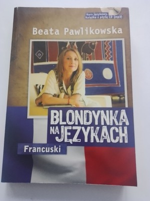 Blondynka na językach Francuski Beata Pawlikowska książka z płytą CD MP3