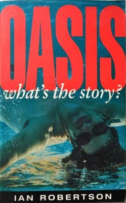 IAN ROBERTSON - OASIS: WHAT'S THE STORY? BIOGRAPHY