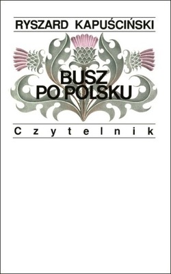 Busz po polsku wyd. 11 Ryszard Kapuściński *nowa*