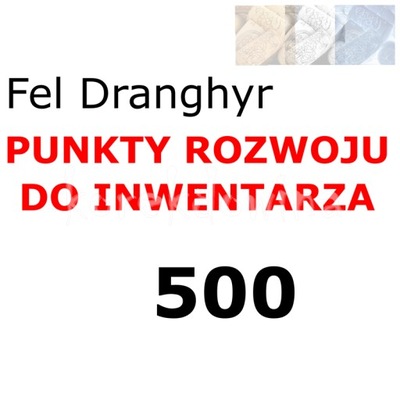 F PACZKI 500 PR Punkty Rozwoju FOE Fel Dranghyr