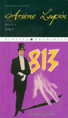 Arsen Lupin, 813 - część 2, tom 5 Maurice Leblanc