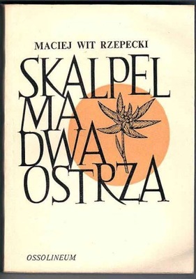 Rzepecki W.: Skalpel ma dwa ostrza 1970