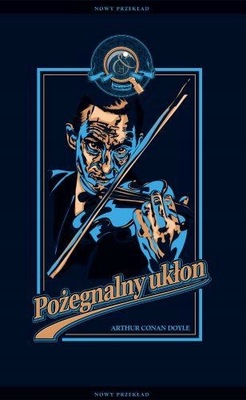 SHERLOCK HOLMES. POŻEGNALNY UKŁON Conan Doyle