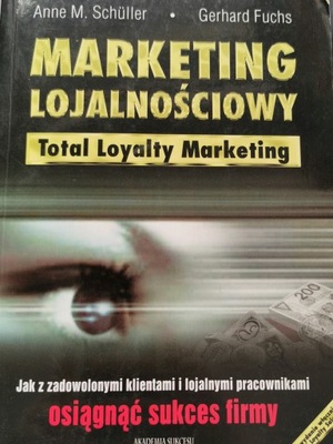Marketing lojalnościowy Anne M. Schüller, Gerhard Fuchs