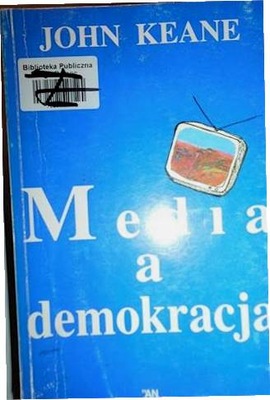 Media a demokracja - John Keane