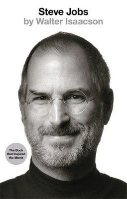 Steve Jobs: The Exclusive Biography WALTER ISAACSON