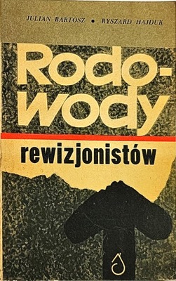 JULIAN BARTOSZ RODOWODY REWIZJONISTÓW