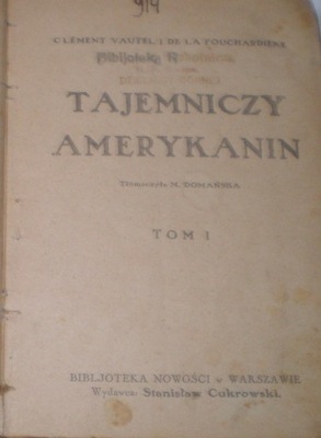 Tajemniczy amerykanin. tom I i II - Clement Vautel