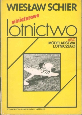 MINIATUROWE LOTNICTWO ABC MODELARSTWA LOTNICZEGO