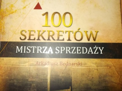 100 SEKRETÓW MISTRZA SPRZEDAŻY BEDNARSKI