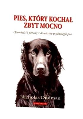 PIES, KTÓRY KOCHAŁ ZBYT MOCNO, NICHOLAS DODMAN