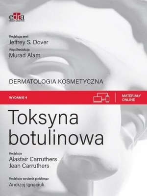 Toksyna Botulinowa. Dermatologia kosmetyczna EDRA