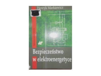 Bezpieczeństwo w elektroenergetyce - H Markiewicz