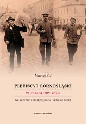 Plebiscyt górnośląski 20 marca 1921 roku.