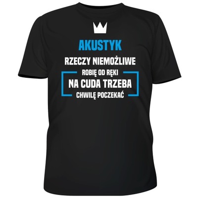 KOSZULKA AKUSTYK NIEMOŻLIWE