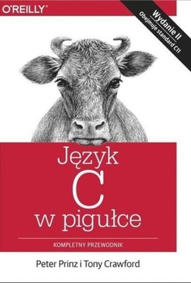 JĘZYK C W PIGUŁCE. KOMPLETNY PRZEWODNIK