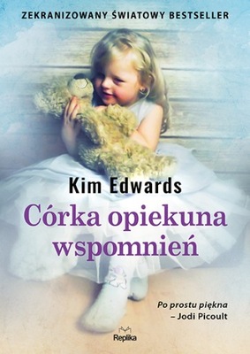 Córka opiekuna wspomnień, Kim Edwards