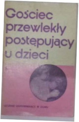 Gościec przewlekły postępujący u dzieci -