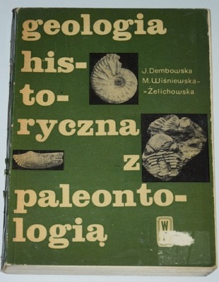 DEMBOWSKA, GEOLOGIA HISTORYCZNA Z PALEONTOLOGIĄ