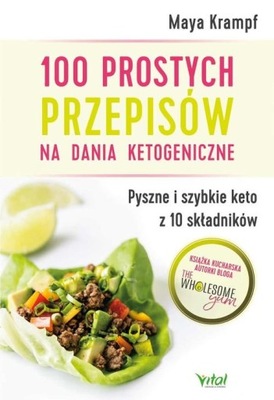 100 PROSTYCH PRZEPISÓW NA DANIA KETOGENICZNE