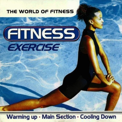 Fitness Exercise - Warming Up - Main Section - Cooling Down