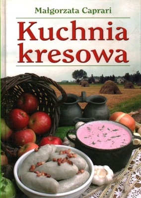 KUCHNIA KRESOWA - MAŁGORZATA CAPRARI