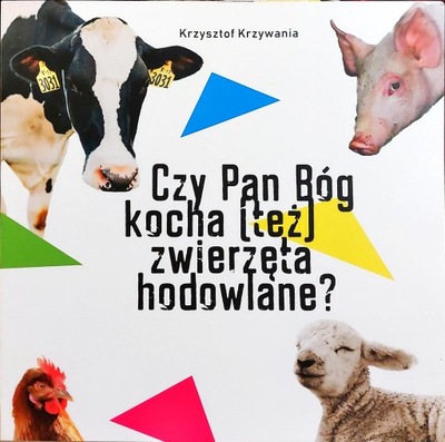 Czy Pan Bóg kocha ( też ) zwierzęta hodowlane?