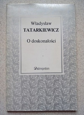 Władysław Tatarkiewicz - O doskonałości