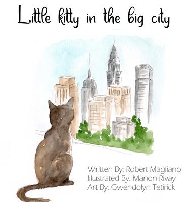 Little Kitty in the Big City Robert Magliano Manon