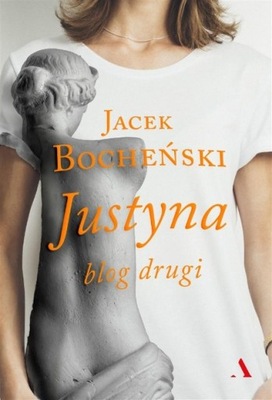 Jacek Bocheński - Justyna blog drugi