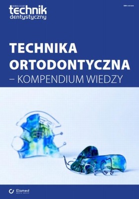 (e-book) Technika ortodontyczna - kompendium wiedzy