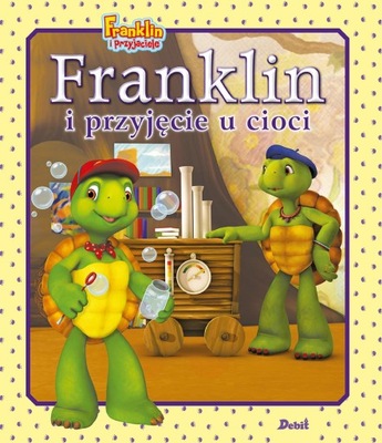 FRANKLIN I PRZYJĘCIE U CIOCI. FRANKLIN I...