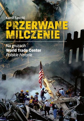 Przerwane milczenie. Na gruzach World Trade