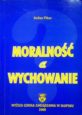 Moralność a wychowanie plus AUTOGRAF