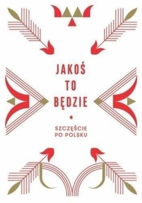 Jakoś to będzie Szczeście po polsku