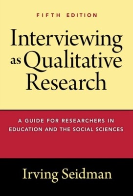 Interviewing as Qualitative Research IRVING SEIDMAN