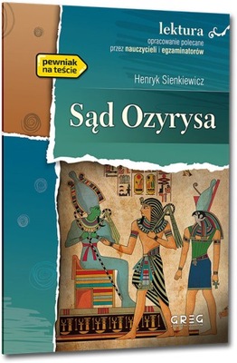 Sąd Ozyrysa. Wydanie z opracowaniem. Wyd. Greg