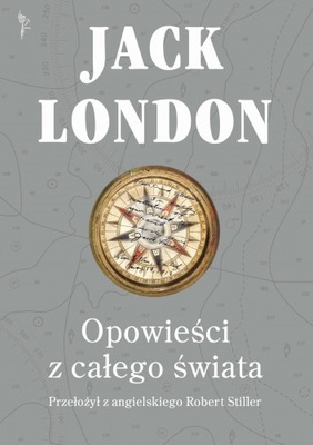 JACK LONDON OPOWIEŚCI Z CAŁEGO ŚWIATA