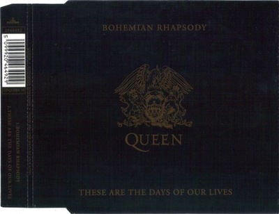 QUEEN BOHEMIAN RHAPSODY THESE ARE THE DAYS OF OUR LIVES