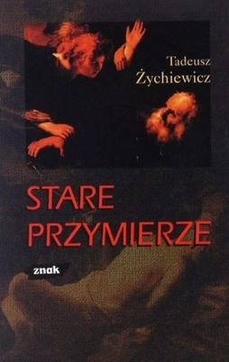 Tedeusz Żychiewicz - Stare przymierze