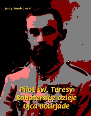 Pilot św. Teresy. Bohaterskie dzieje... - ebook