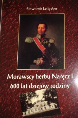 Leitgeber MORAWSCY HERBU NAŁĘCZ 600 lat dziejów...