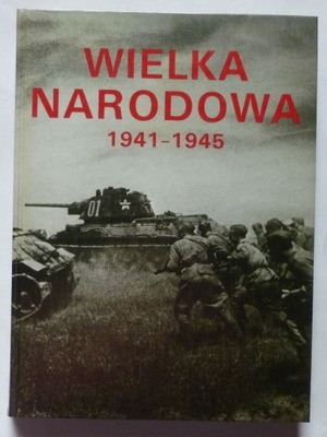 WIELKA NARODOWA 1941 - 1945