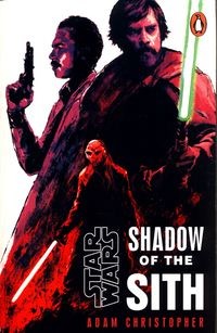 STAR WARS SHADOW OF THE SITH CHRISTOPHER ADAM