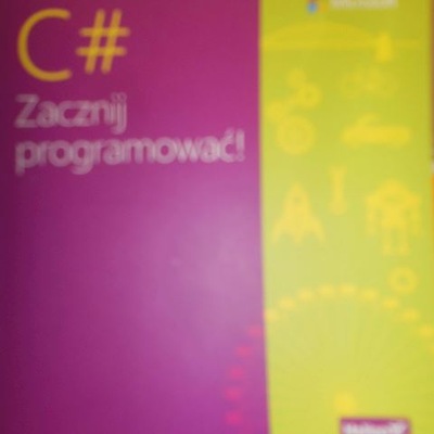 C#. Zacznij programowac! - Rob Miles