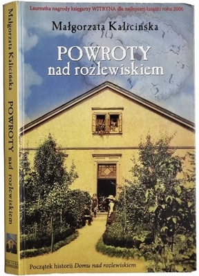 Małgorzata Kalicińska - Powroty nad rozlewiskiem